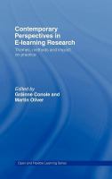 Contemporary perspectives in e-learning research themes, methods, and impact on practice /
