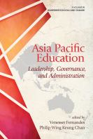 Asia Pacific education leadership, governance, and administration /