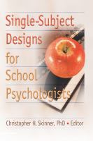 Single-subject designs for school psychologists /