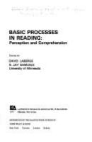 Basic processes in reading : perception and comprehension /
