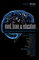 Mind, brain, & education : neuroscience implications for the classroom /
