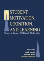 Student motivation, cognition, and learning : essays in honor of Wilbert J. McKeachie /