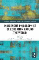 Indigenous philosophies of education around the world /