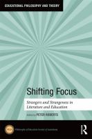 Shifting focus : strangers and strangeness in literature and education /