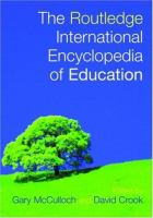 The Routledge international encyclopedia of education /