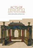 Acts of reading : teachers, texts and childhood /