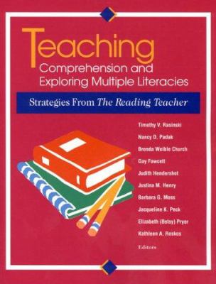 Teaching comprehension and exploring multiple literacies : strategies from The reading teacher /