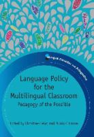 Language policy for the multilingual classroom : pedagogy of the possible /