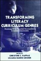 Transforming literacy curriculum genres : working with teacher researchers in urban classrooms /