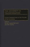 The university in transformation : global perspectives on the futures of the university /