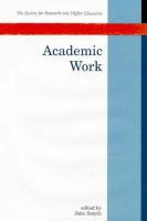 Academic work : the changing labour process in higher education /