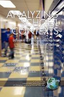 Analyzing school contexts : influences of principals and teachers in the service of students /
