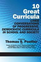 10 great curricula : lived conversations of progressive, democratic curricula in school and society /