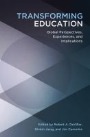 Transforming education : global perspectives, experiences and implications /