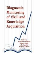 Diagnostic monitoring of skill and knowledge acquisition /