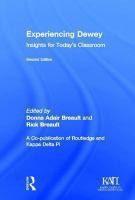 Experiencing Dewey : insights for today's classroom /