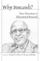 Why Foucault? : new directions in educational research /