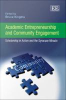 Academic entrepreneurship and community engagement scholarship in action and the Syracuse miracle /