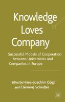 Knowledge loves company successful models of cooperation between universities and companies in Europe /