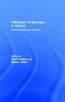 Pathways to success in school : culturally responsive teaching /