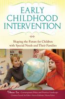 Early childhood intervention shaping the future for children with special needs and their families /