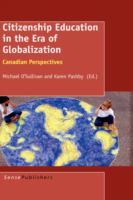 Citizenship education in the era of globalization : Canadian perspectives /