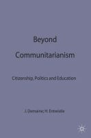 Beyond communitarianism : citizenship, politics, and education /