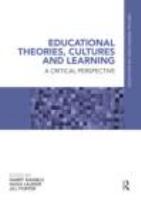Educational theories, cultures and learning : a critical perspective /