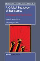 A critical pedagogy of resistance : 34 pedagogues we need to know /