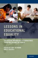 Lessons in educational equality : successful approaches to intractable problems around the world /