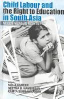 Child labour and the right to education in South Asia : needs versus rights? /