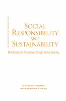 Social responsibility and sustainability : multidisciplinary perspectives through service learning /