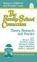 The family-school connection : theory, research, and practice /