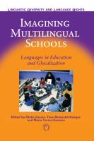 Imagining multilingual schools : language in education and glocalization /