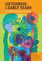 Giftedness in the early years : informing, learning and teaching /