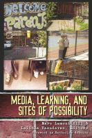 Media, learning, and sites of possibility /