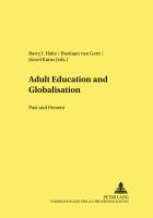 Adult education and globalisation : past and present : the proceedings of the 9th International Conference on the History of Adult Education /