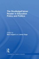 The RoutledgeFalmer reader in education policy and politics /