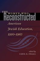 The Women Who Reconstructed American Jewish Education, 1910-1965