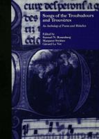 Songs of the troubadours and trouvères : an anthology of poems and melodies /