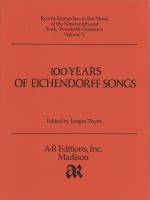 100 years of Eichendorff songs /