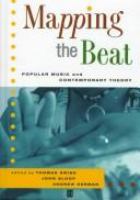 Mapping the beat : popular music and contemporary theory /