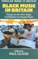 Black music in Britain : essays on the Afro-Asian contribution to popular music /