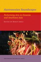 Austronesian soundscapes : performing arts in Oceania and Southeast Asia /