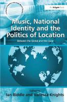 Music, national identity, and the politics of location : between the global and the local /