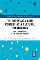 The Eurovision Song Contest as a cultural phenomenon : from concert halls to the halls of academia /