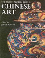 The British Museum book of Chinese art /
