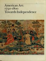 American art, 1750-1800 : towards independence /