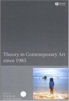 Theory in contemporary art since 1985 /