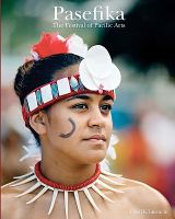 Pasefika : the Festival of Pacific Arts /
